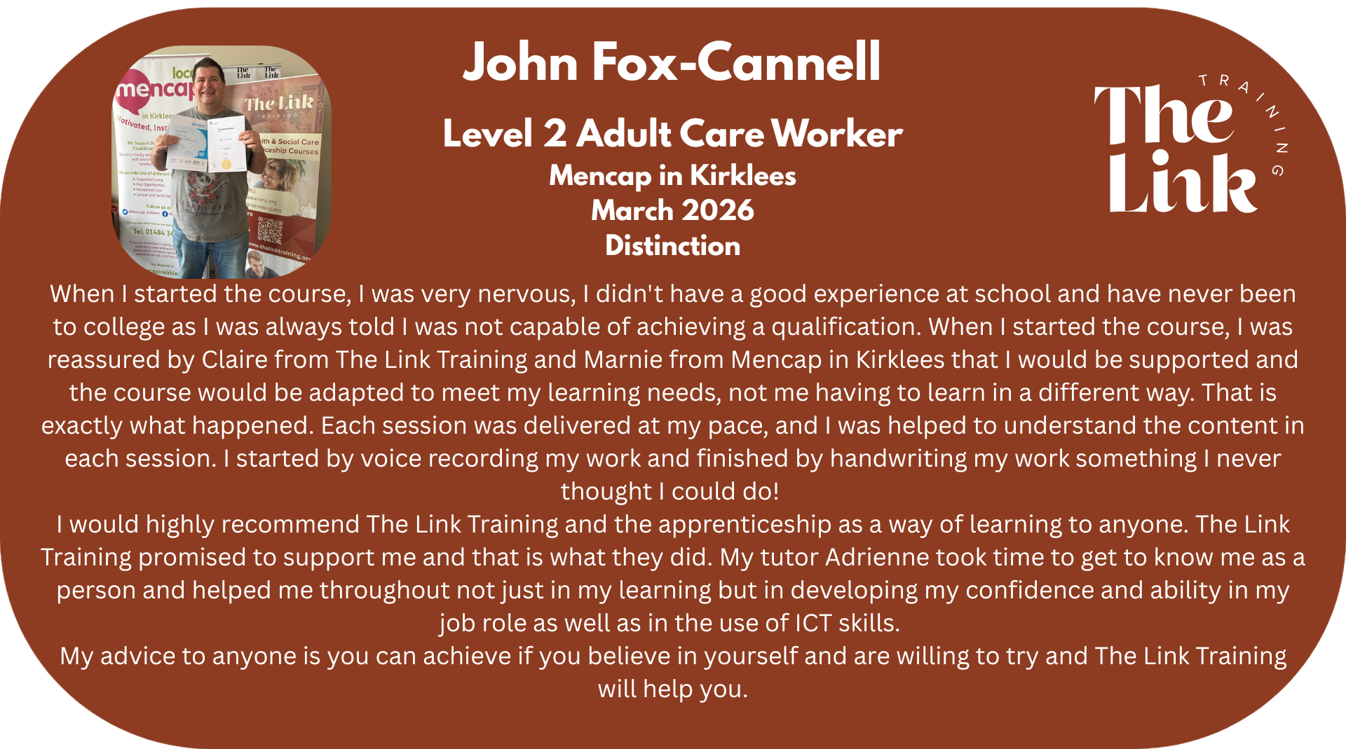 Testimonial from John Fox-Cannell, Level 2 Adult Care Worker at Mencap in Kirklees, March 2026, graded Distinction